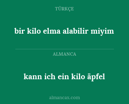 kann ich ein kilo äpfel - bir kilo elma alabilir miyim