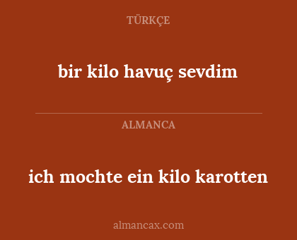 ich mochte ein kilo karotten - bir kilo havuç sevdim