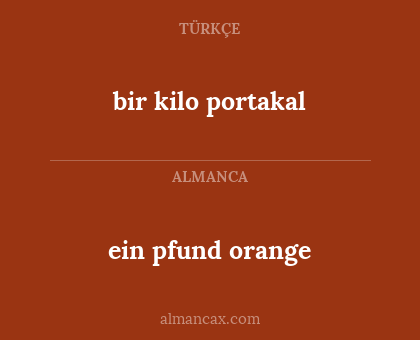 ein pfund orange - bir kilo portakal