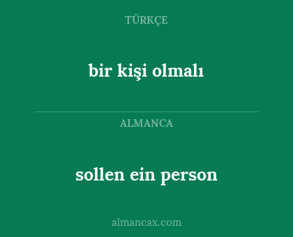 sollen ein person - bir kişi olmalı