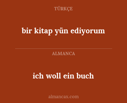 ich woll ein buch - bir kitap yün ediyorum