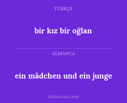 ein mädchen und ein junge - bir kız bir oğlan