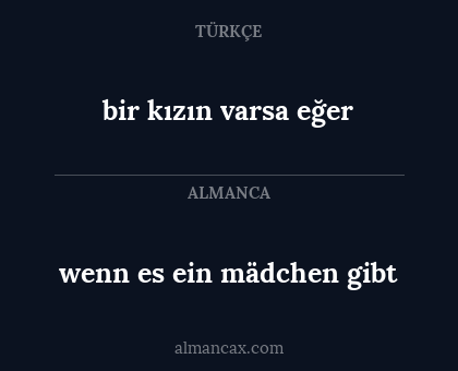 wenn es ein mädchen gibt - bir kızın varsa eğer