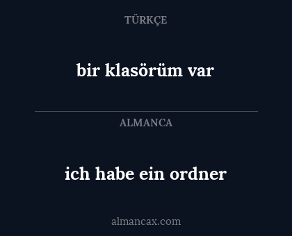 bir klasörüm var - ich habe ein ordner