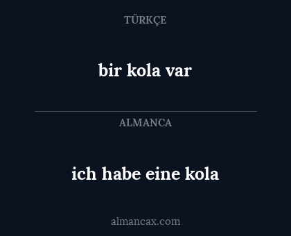 ich habe eine kola - bir kola var
