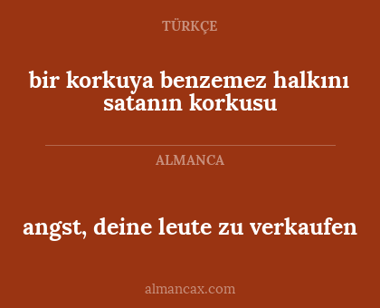 angst, deine leute zu verkaufen - bir korkuya benzemez halkını satanın korkusu