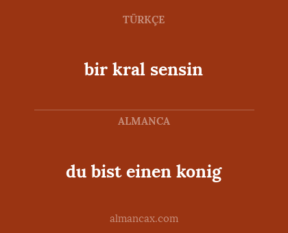 bir kral sensin - du bist einen konig