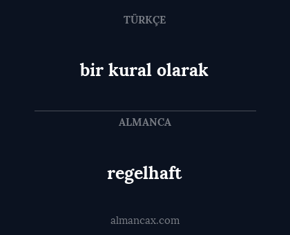 regelhaft - bir kural olarak