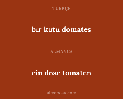 ein dose tomaten - bir kutu domates