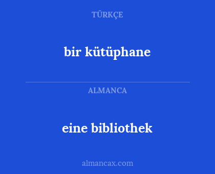 eine bibliothek - bir kütüphane