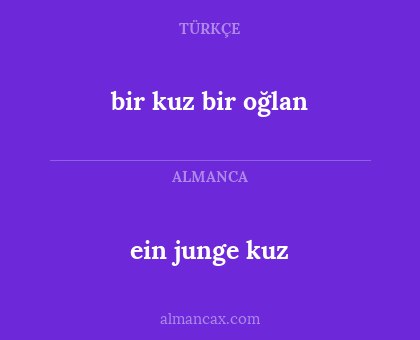 bir kuz bir oğlan - ein junge kuz