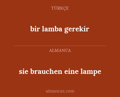sie brauchen eine lampe - bir lamba gerekir