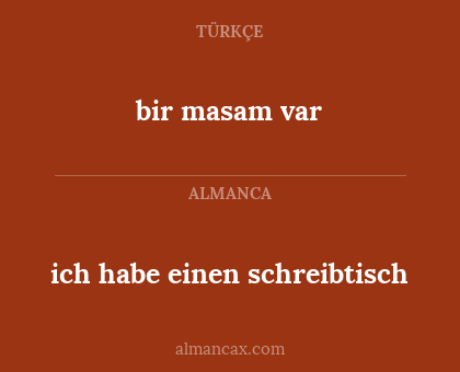 ich habe einen schreibtisch - bir masam var