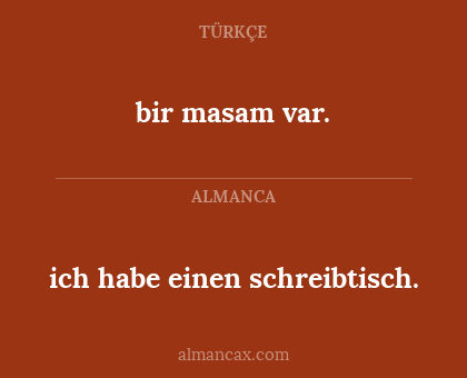 ich habe einen schreibtisch. - bir masam var.