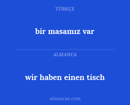 wir haben einen tisch - bir masamız var