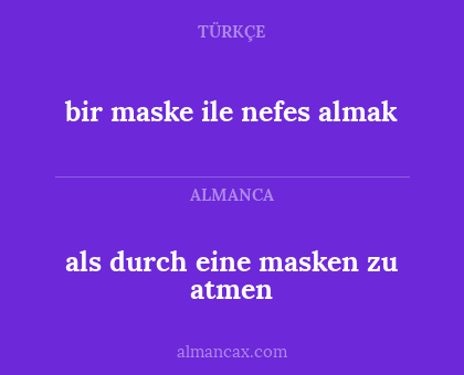als durch eine masken zu atmen - bir maske ile nefes almak