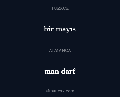 man darf - bir mayıs