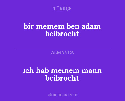 bir meınem ben adam beibrocht - ıch hab meınem mann beibrocht