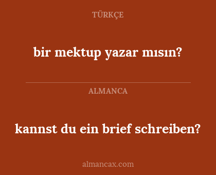 bir mektup yazar mısın? - kannst du ein brief schreiben?