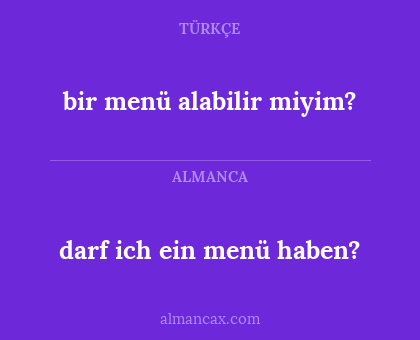 bir menü alabilir miyim? - darf ich ein menü haben?