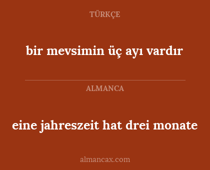 bir mevsimin üç ayı vardır - eine jahreszeit hat drei monate