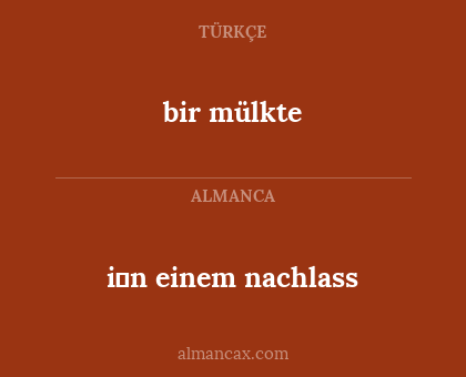 i̇n einem nachlass - bir mülkte