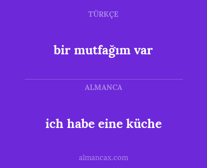 bir mutfağım var - ich habe eine küche