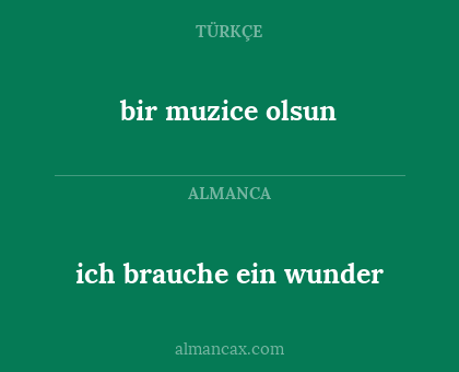 ich brauche ein wunder - bir muzice olsun