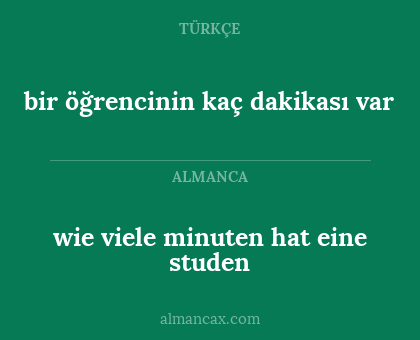 wie viele minuten hat eine studen - bir öğrencinin kaç dakikası var