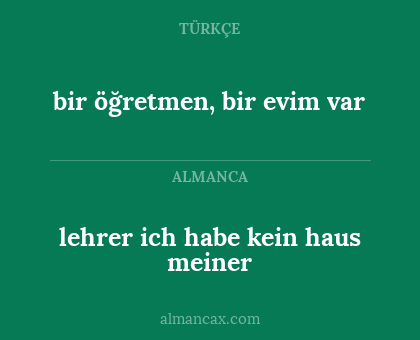 bir öğretmen, bir evim var - lehrer ich habe kein haus meiner