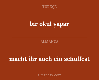bir okul yapar - macht ihr auch ein schulfest