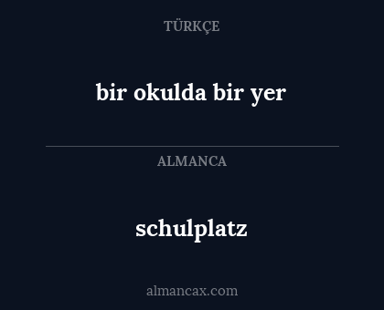 schulplatz - bir okulda bir yer