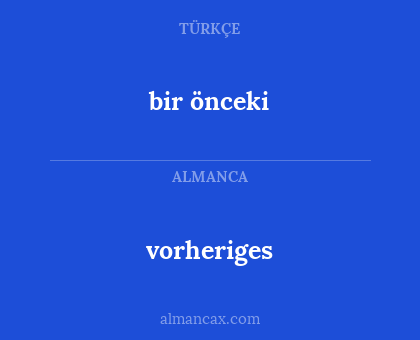 bir önceki - vorheriges