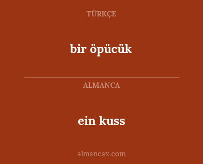 bir öpücük - ein kuss