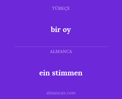 bir oy - ein stimmen