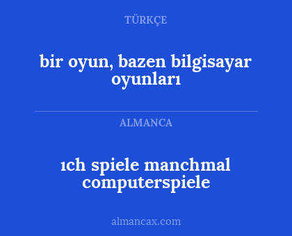 ıch spiele manchmal computerspiele - bir oyun, bazen bilgisayar oyunları