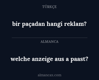 welche anzeige aus a paast? - bir paçadan hangi reklam?