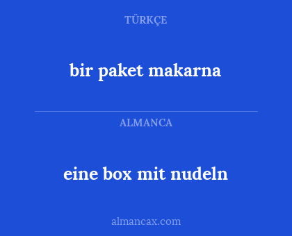 eine box mit nudeln - bir paket makarna