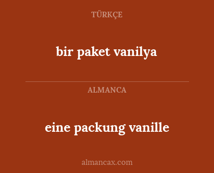 bir paket vanilya - eine packung vanille