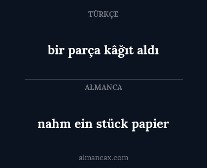 nahm ein stück papier - bir parça kâğıt aldı
