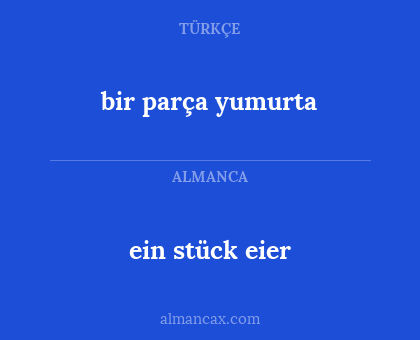 ein stück eier - bir parça yumurta