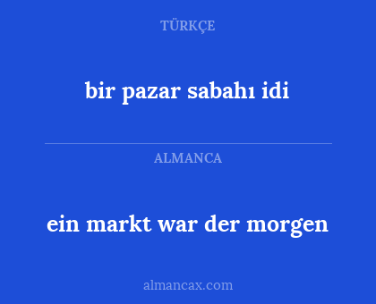 bir pazar sabahı idi - ein markt war der morgen