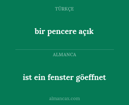 bir pencere açık - ist ein fenster göeffnet