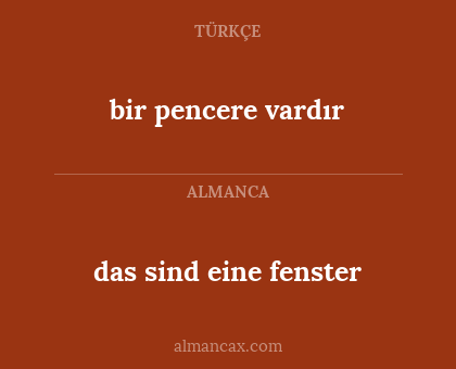 bir pencere vardır - das sind eine fenster