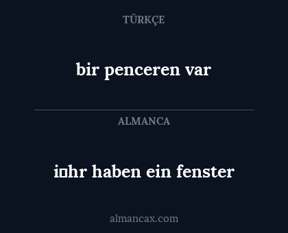 i̇hr haben ein fenster - bir penceren var