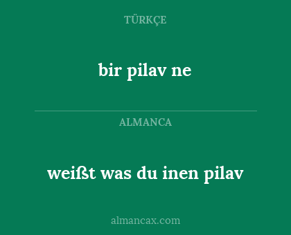 bir pilav ne - weißt was du inen pilav