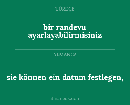 sie können ein datum festlegen, - bir randevu ayarlayabilirmisiniz