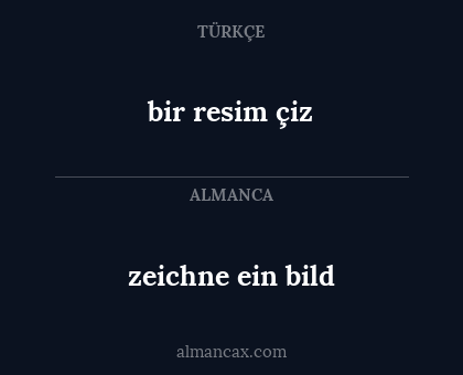 zeichne ein bild - bir resim çiz