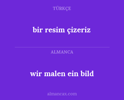wir malen ein bild - bir resim çizeriz