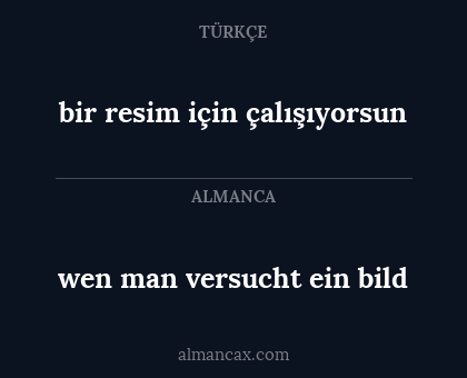 wen man versucht ein bild - bir resim için çalışıyorsun